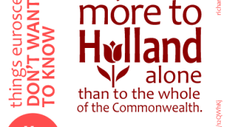 Each year we sell more to Holland alone than to the whole of the Commonwealth.